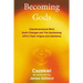 Becoming Gods
