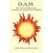 D.A.M.: Diet Attitude Meditation: Changing the Negative Into Positive