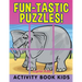 Fun-tastic Puzzles!: Activity Book Kids