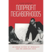 Nonprofit Neighborhoods: An Urban History of Inequality and the American State
