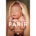 Parir: El Poder del Parto (Nueva Ed. Prefacio Autora) / Birth. the Power of Labor (Updated Edition)