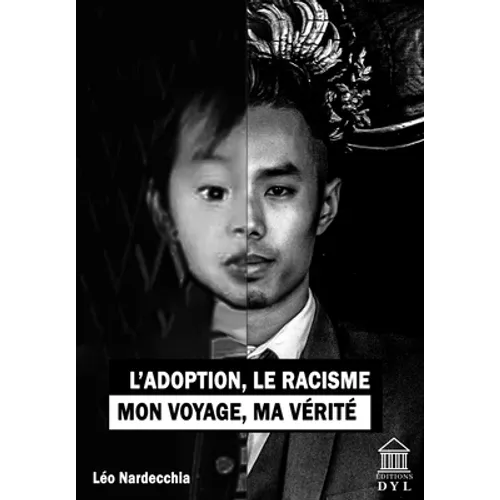 L'adoption, le racisme, mon voyage, ma vérité