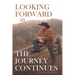Looking Forward as the Journey Continues