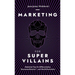 Marketing For SuperVillains: Diabolical Tips on Differentiation, Decommoditization and World Domination
