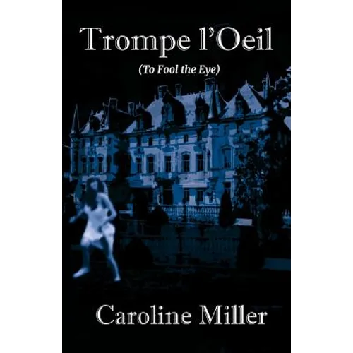Trompe l'Oeil: (To Fool the Eye)