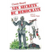 Les Secrets Du Democrate: Humour Satirique, Cynique Et Sarcastique