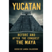 Yucatan Before and After the Conquest: The Maya