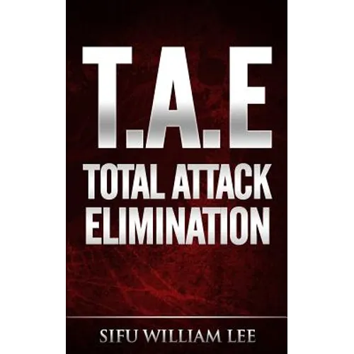 T.A.E. Total Attack Elimination: Pressure Points Self Defense