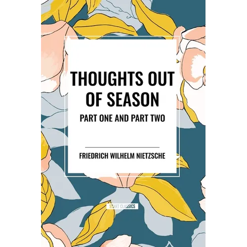 Thoughts Out of Season: Part One and Part Two