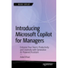 Introducing Microsoft Copilot for Managers: Enhance Your Team's Productivity and Creativity with Generative AI-Powered Assistant