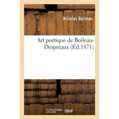 Art Poetique de Boileau-Despreaux
