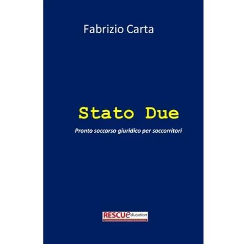 Stato Due: Pronto soccorso giuridico per soccorritori