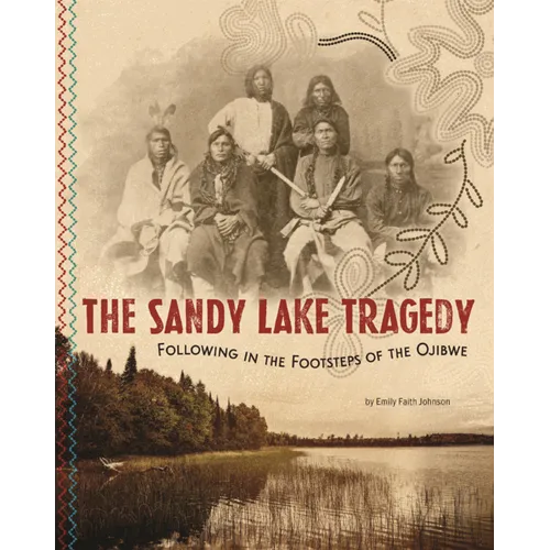 Sandy Lake Tragedy: Following in the Footsteps of the Ojibwe