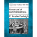 A Manual of Commercial Law.