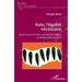 Koto, l'égalité nécessaire: Savoir et pouvoir dans une société clanique Les Nzèbi du Congo et du Gabon