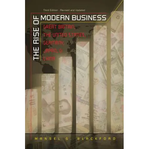 The Rise of Modern Business: Great Britain, the United States, Germany, Japan, and China