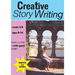 Creative Story Writing (9-14 years): Teach Your Child To Write Good English