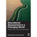 Educational Assessment in a Changing World: Lessons Learned and the Path Ahead