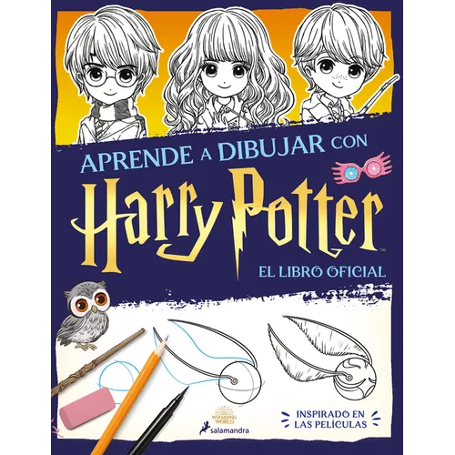 Aprende a Dibujar Con Harry Potter (El Libro Oficial). Inspirado En Las Películas / The Official Harry Potter How-To-Draw