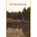 On the Wild Side: From the Anthropology of Hunter-Gatherers to Postmodern Foraging, Bushcraft and New-Age Nature Seekers