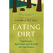 Eating Dirt: Deep Forests, Big Timber, and Life with the Tree Planters