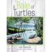 A Bale of Turtles