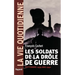 Les soldats de la drôle de guerre. La vie quotidienne: Septembre 1939 - Mai 1940