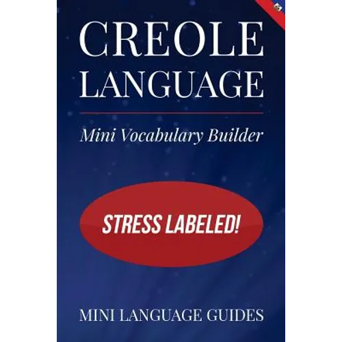 Creole Language Mini Vocabulary Builder: Stress Labeled!