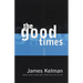 The Good Times