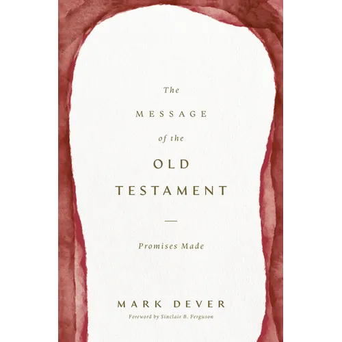 The Message of the Old Testament: Promises Made