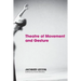 Theatre of Movement and Gesture
