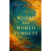 Where the World Forgets