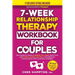 7-Week Relationship Therapy Workbook for Couples