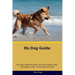 Elo Dog Guide Elo Dog Guide Includes: Elo Dog Training, Diet, Socializing, Care, Grooming, Breeding and More