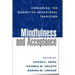 Mindfulness and Acceptance: Expanding the Cognitive-Behavioral Tradition
