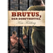 Brutus, Der Dorftrottel