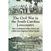 The Civil War in the South Carolina Lowcountry: How a Confederate Artillery Battery and a Black Union Regiment Defined the War