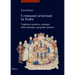 I Romanzi Arturiani in Italia: Tradizioni Narrative, Strategie Delle Immagini, Geografia Artistica
