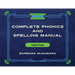 Complete Phonics and Spelling Manual Student Book: Phonics Rules and Spelling Patterns