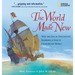 The World Made New: Why the Age of Exploration Happened and How It Changed the World