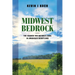Midwest Bedrock: The Search for Nature's Soul in America's Heartland
