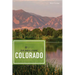 Explorer's Guide Colorado