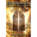 Re-Creation: Surviving The Human Experience