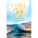 I Still Have Joy: Moving from Victim to Victory
