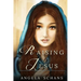 Raising Jesus: Lore and tradition cloak her in mystique. Now experience her life. From the bliss of youth to the foot of the cross, s
