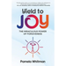 Yield to Joy: The Miraculous Power of Forgiveness