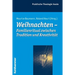 Weihnachten - Familienritual Zwischen Tradition Und Kreativitat