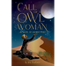 Call of the Owl Woman: A Novel of Ancient Peru
