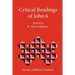 Critical Readings of John 6