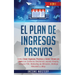 El Plan De Ingresos Pasivos: 4 en 1: Cómo Crear Ingresos Pasivos y Ganar Dinero en Línea con Comercio Electrónico usando Shopify, Amazon FBA, Marketin